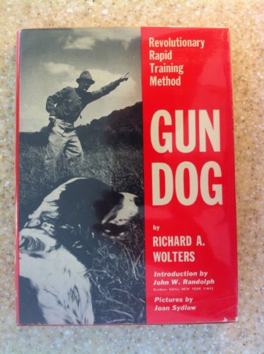 9780525120056: Gun Dog. Revolutionary Rapid Training Method