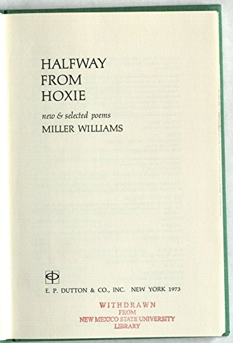 Halfway from Hoxie; new & selected poems (9780525120353) by Williams, Miller