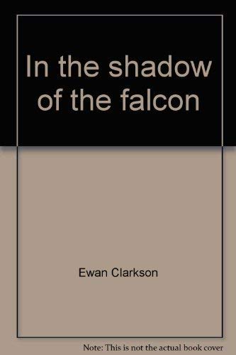 Beispielbild fr In the Shadow of the Falcon zum Verkauf von ThriftBooks-Atlanta