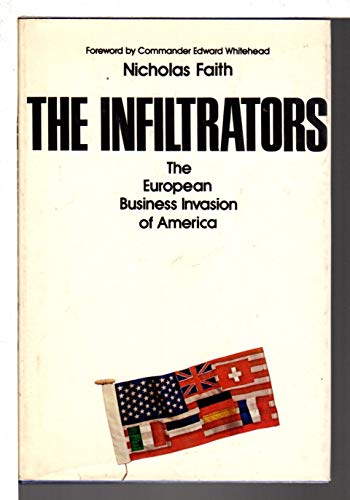 Beispielbild fr The Infiltrators: The European Business Invasion of America zum Verkauf von Sessions Book Sales
