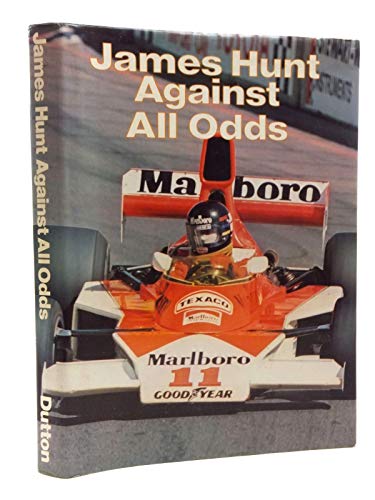 Stock image for James Hunt Against All Odds for sale by SecondSale