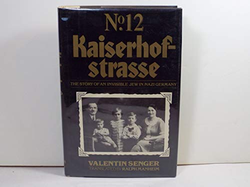 Stock image for Number Twelve Kaiserhofstrasse : The Story of an Invisible Jew in Nazi Germany for sale by Better World Books