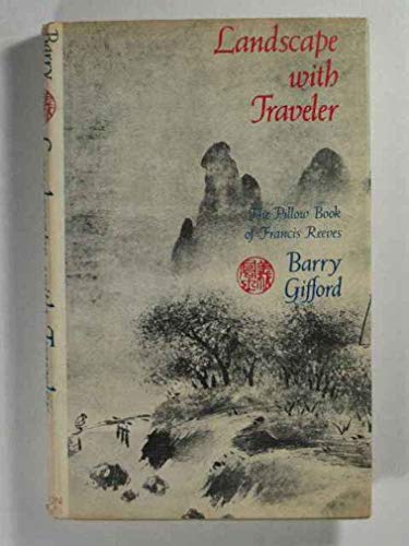 Beispielbild fr Landscape with Traveler: The Pillow Book of Francis Reeves zum Verkauf von Open Books