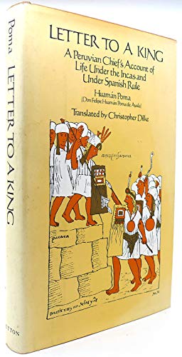 Stock image for Letter to a King, A Peruvian Chief's Account of Life under the Incas and Under Spanish Rule for sale by N. Fagin Books