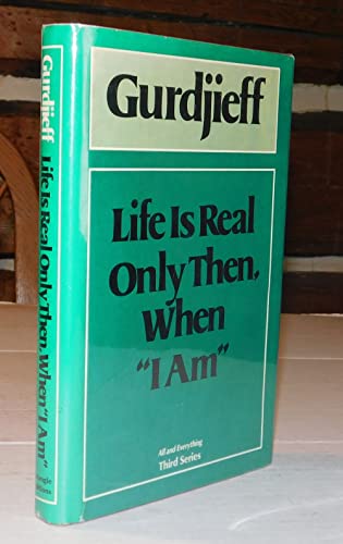 Stock image for Life is real only then, when I am (All and Everything/Third Series) for sale by Zoom Books Company