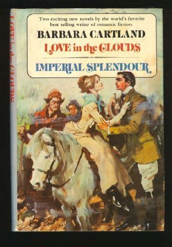 Love in the Clouds/Imperial splendour (9780525149071) by Cartland, Barbara