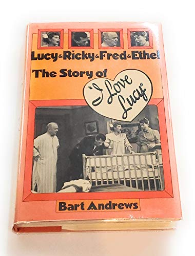 Beispielbild fr Lucy & Ricky & Fred & Ethel: The Story of I Love Lucy zum Verkauf von Jenson Books Inc