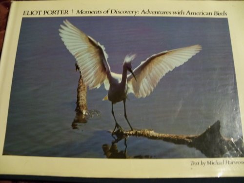 Moments of Discovery : Adventures with American Birds