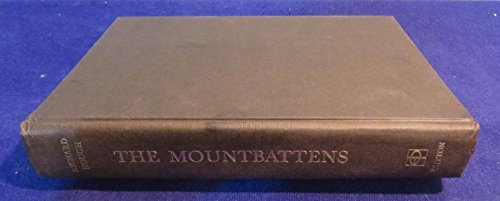 Beispielbild fr The Mountbattens : The Illustrious Family Who, Through Birth and Marriage, from Queen Victoria and the Last of the Tsars to Queen Elizabeth II, Enriched Europe's Royal Houses zum Verkauf von Better World Books: West