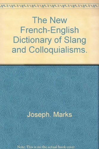 Beispielbild für The New French-English Dictionary of Slang and Colloquialisms zum Verkauf von Discover Books