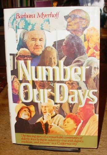 Beispielbild fr Number Our Days : Culture and Community among Elderly Jews in an American Ghetto zum Verkauf von Better World Books
