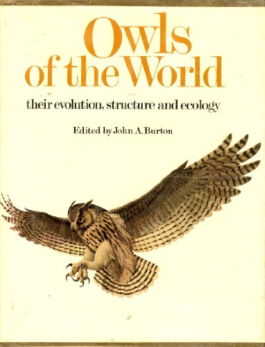Beispielbild fr Owls of the World: Their Evolution, Structure and Ecology zum Verkauf von Redux Books
