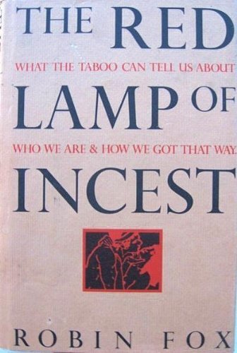 Beispielbild fr The Red Lamp of Incest : What the Taboo Can Tell Us About Who We Are and How We Got That Way zum Verkauf von Better World Books