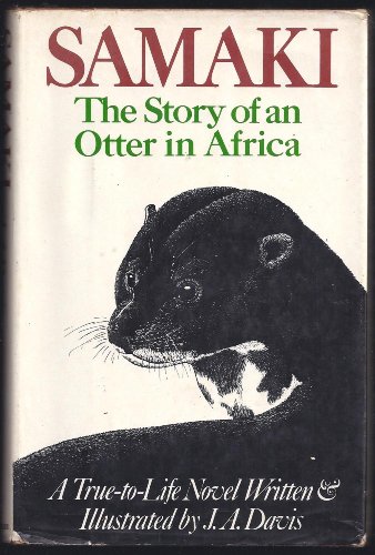 Stock image for Samaki: The Story of an Otter in Africa: A True-To-Life Novel for sale by ThriftBooks-Atlanta
