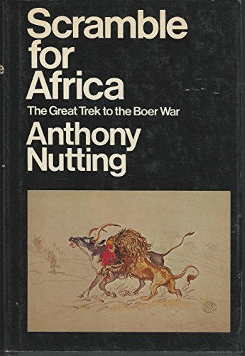 9780525198154: Scramble for Africa : the Great Trek to the Boer War by nutting, Anthony