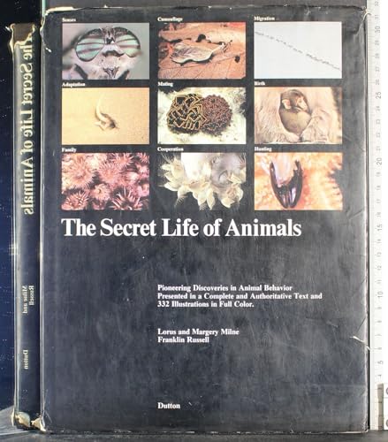9780525199328: The Secret Life of Animals : Pioneering Discoveries in Animal Behavior / Lorus and Margery Milne, Franklin Russell