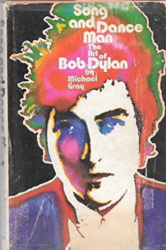 Song and Dance Man: The Art of Bob Dylan (9780525206859) by Gray, Michael