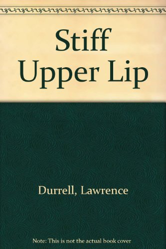 9780525209812: Stiff Upper Lip [Hardcover] by Durrell, Lawrence
