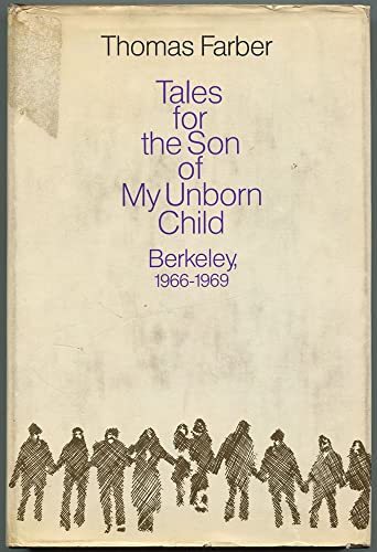 Stock image for Tales for the Son of My Unborn Child Berkeley, 1966 - 1969 for sale by Chequamegon Books