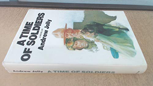 Stock image for A Time of Soldiers for sale by Half Price Books Inc.