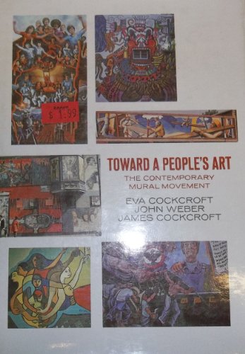 Stock image for Toward a People's Art : The Contemporary Mural Movement for sale by Better World Books