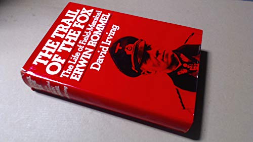 Stock image for The Trail Of The Fox The Search For The True Field Marshal Rommel for sale by Willis Monie-Books, ABAA