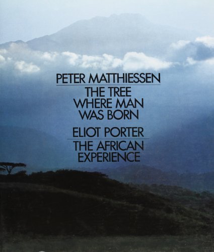 9780525222651: The Tree Where Man Was Born / The African Experience by Peter Matthiessen (1972-01-01)