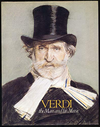 Stock image for Verdi: The Man and his Music (Metropolitan Opera Guild Composer) for sale by Once Upon A Time Books