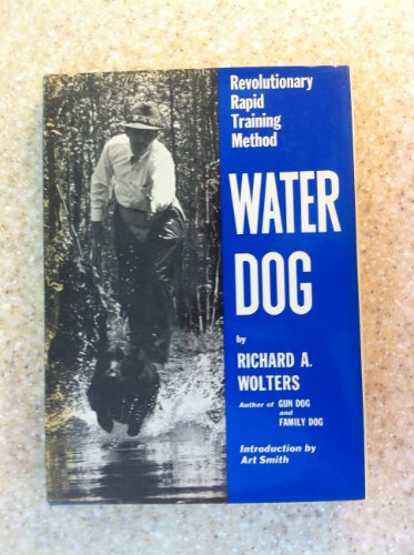 9780525230212: Wolters Richard A. : Water Dog (Hbk)