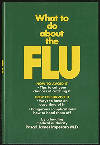 What to do about the flu (9780525232636) by Imperato, Pascal James