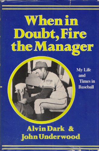 9780525232643: When in Doubt, Fire the Manager