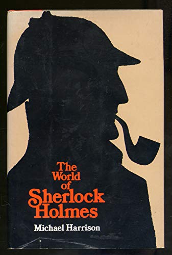 Beispielbild fr The World of Sherlock Holmes zum Verkauf von Better World Books