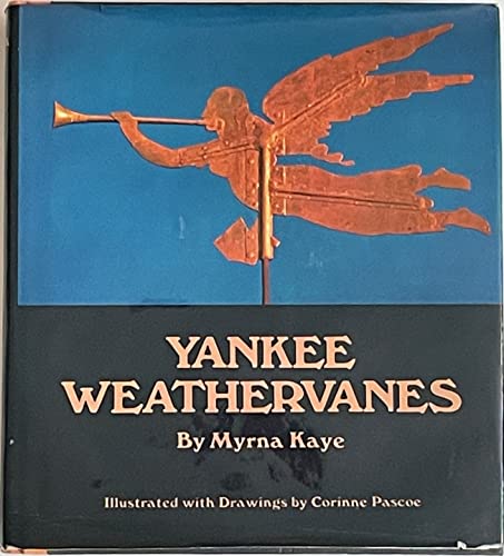 Yankee Weathervanes (9780525238591) by Myrna Kaye