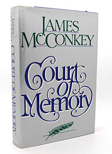 9780525241478: Court of Memory by James McConkey (1983-01-21)