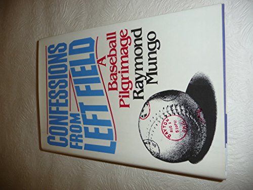 Confessions from Left Field (9780525241683) by Raymond Mungo