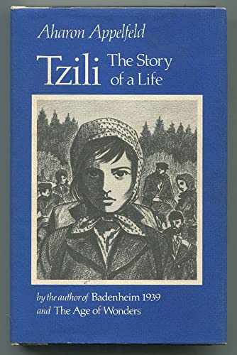 Beispielbild fr Tzili : The Story of a Life zum Verkauf von Better World Books