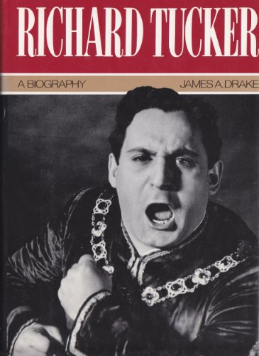 Imagen de archivo de Richard Tucker: A Biography a la venta por Andover Books and Antiquities