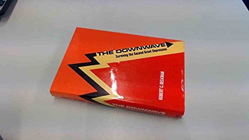 

Downwave: Surviving the Second Great Depression