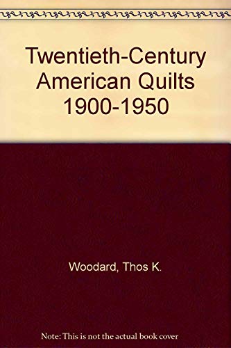 9780525242444: Twentieth-Century American Quilts 1900-1950
