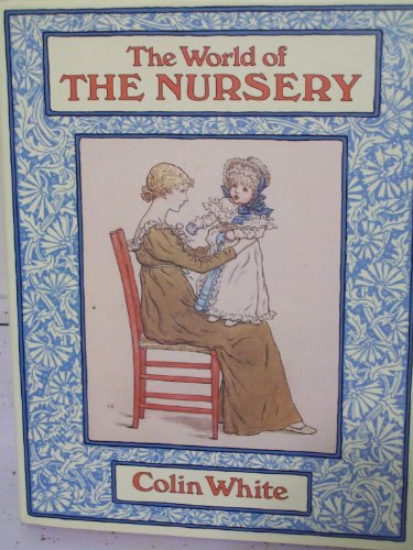 Imagen de archivo de The World of the Nursery a la venta por Wonder Book