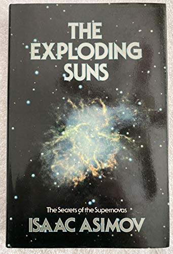 Imagen de archivo de EXPLODING SUNS The Secrets of the Supernovas a la venta por Riverow Bookshop
