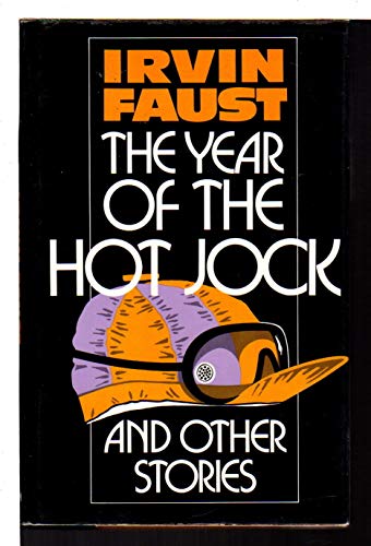 The Year of the Hot Jock and Other Stories - Faust, Irvin