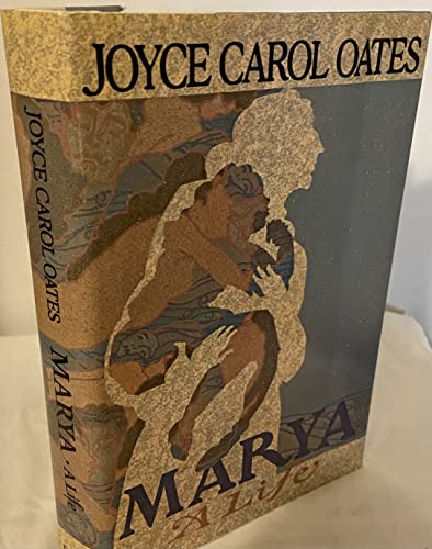 Marya: A Life (9780525243748) by Oates, Joyce Carol