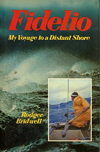Stock image for Fidelio: My Voyage to a Distant Shore for sale by Samuel H. Rokusek, Bookseller