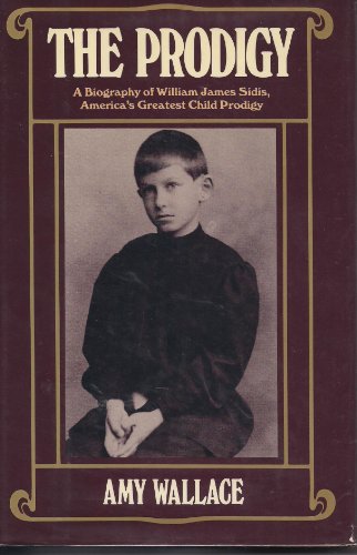 9780525244042: The Prodigy/a Biography of William Sidis, America's Greatest Child Prodigy