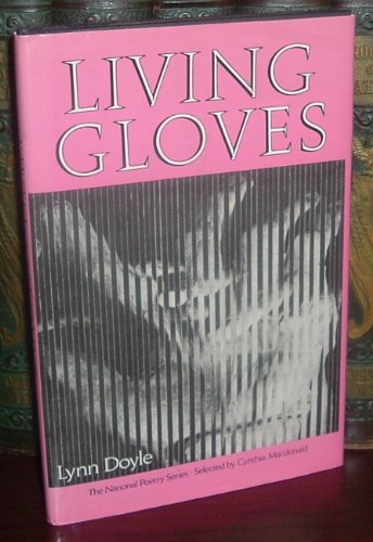 9780525244165: Doyle Lynn : Living Gloves (Hbk) (National Poetry)