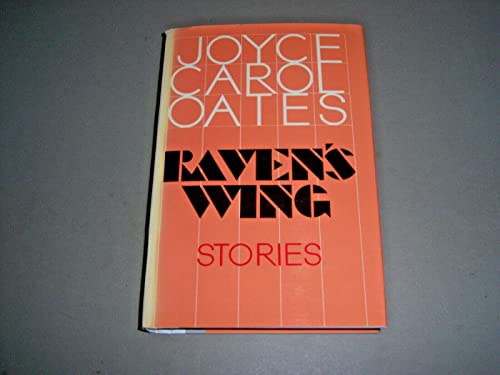 9780525244462: Oates Joyce Carol : Raven'S Wing (Hbk)