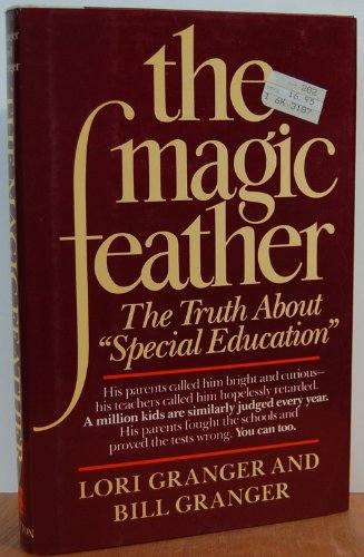 Beispielbild fr The Magic Feather : The Truth about Special Education zum Verkauf von Better World Books