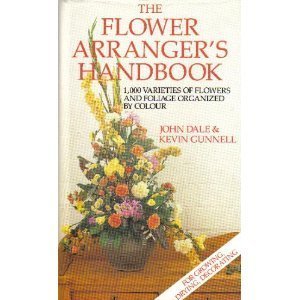 Beispielbild fr The Flower Arranger's Handbook : One Thousand Varieties of Flower and Foliage Organized by Color zum Verkauf von Better World Books