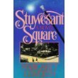 Stock image for STUYVESANT SQUARE for sale by Austin Book Shop LLC